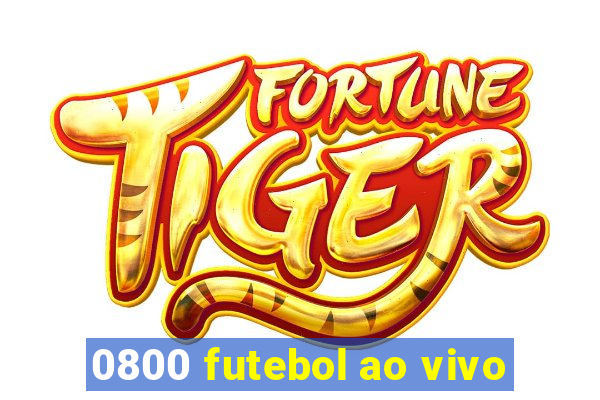 0800 futebol ao vivo