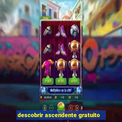 descobrir ascendente gratuito