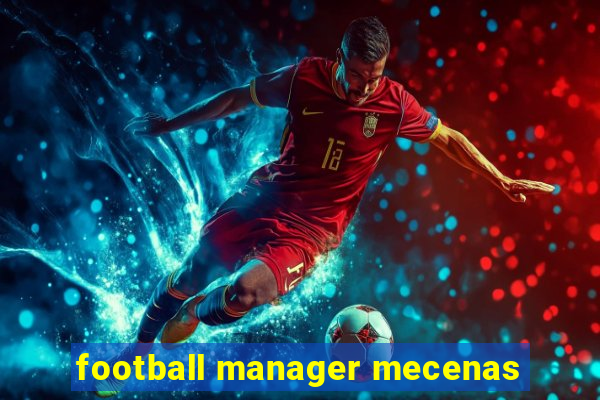 football manager mecenas