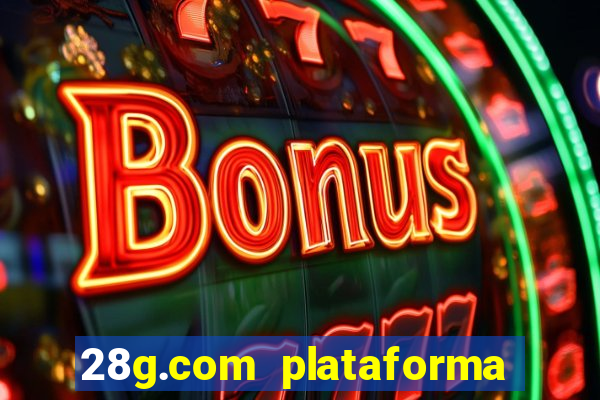 28g.com plataforma de jogos