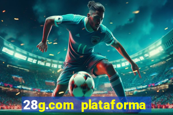 28g.com plataforma de jogos