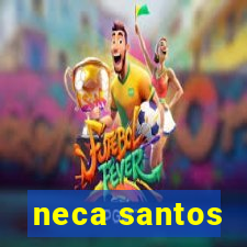 neca santos