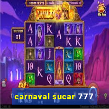 carnaval sucar 777