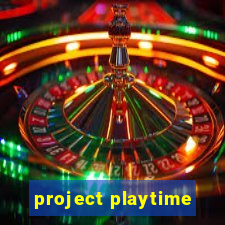 project playtime