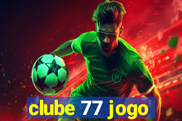 clube 77 jogo