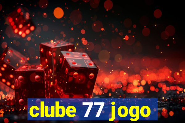 clube 77 jogo