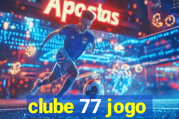 clube 77 jogo