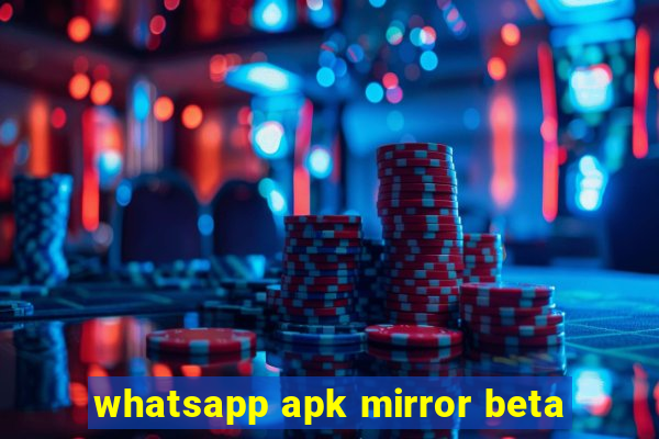 whatsapp apk mirror beta