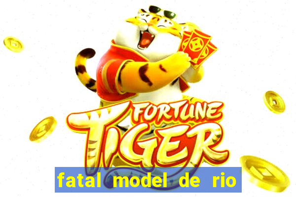 fatal model de rio claro sp