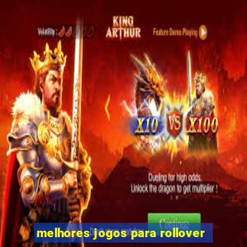 melhores jogos para rollover