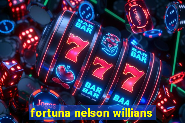 fortuna nelson willians