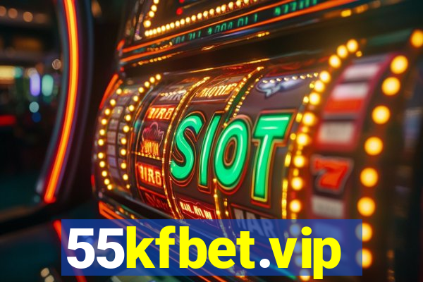 55kfbet.vip