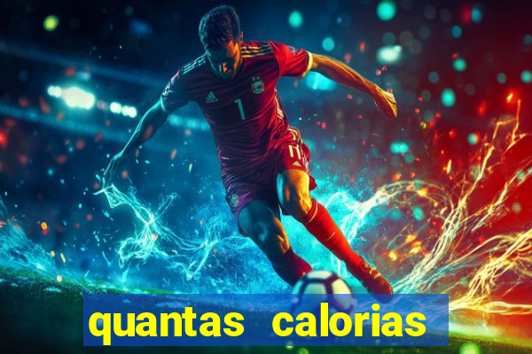 quantas calorias tem um xeque mate