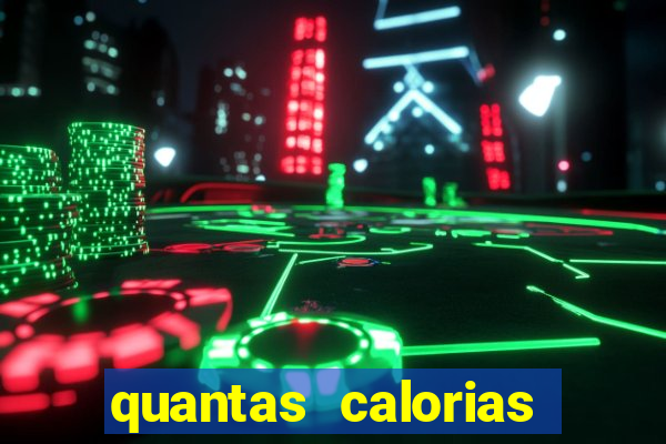 quantas calorias tem um xeque mate