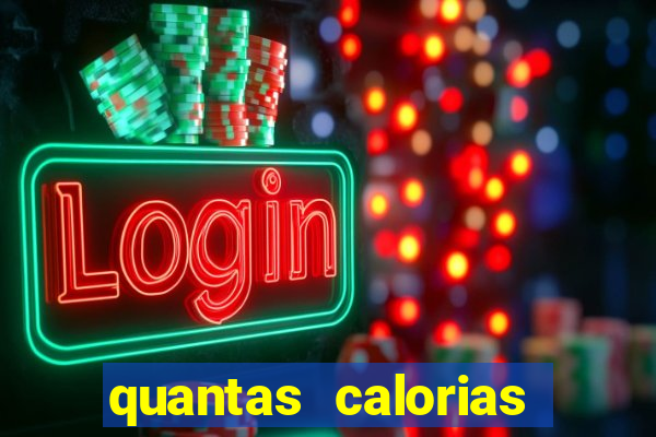 quantas calorias tem um xeque mate