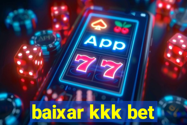 baixar kkk bet