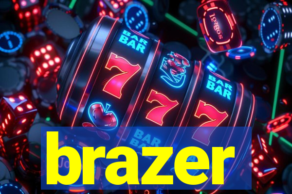 brazer