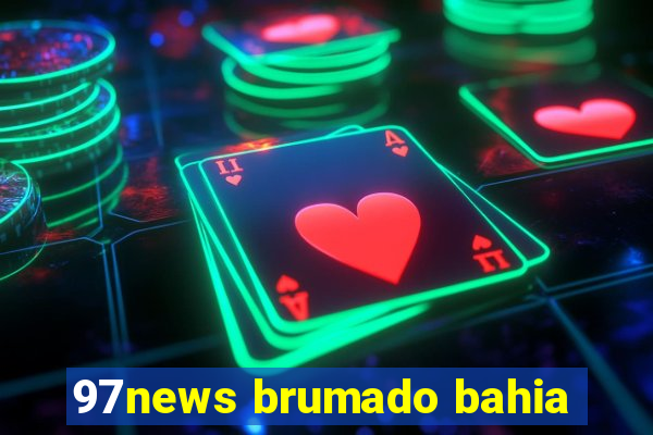 97news brumado bahia