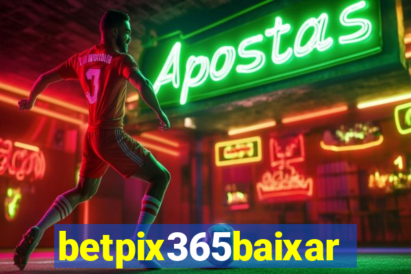 betpix365baixar