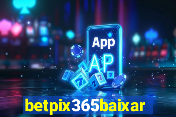 betpix365baixar