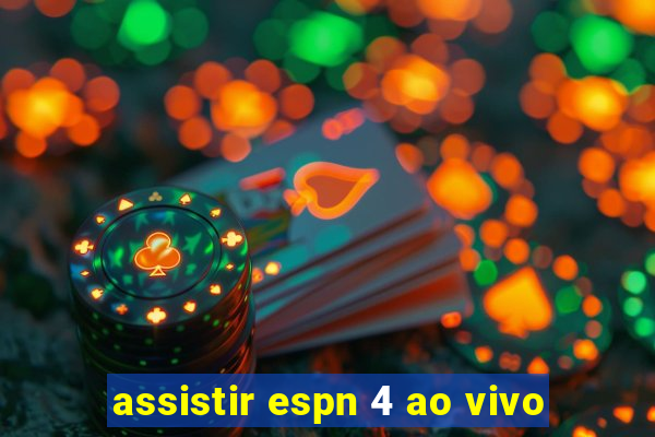 assistir espn 4 ao vivo