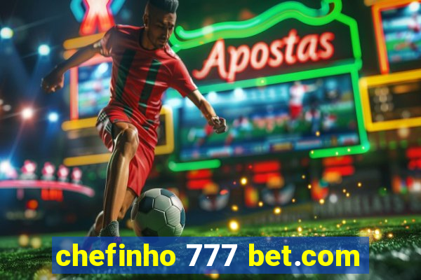 chefinho 777 bet.com