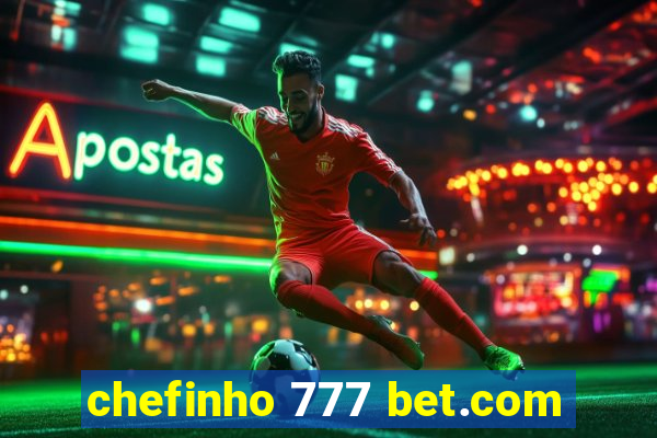 chefinho 777 bet.com