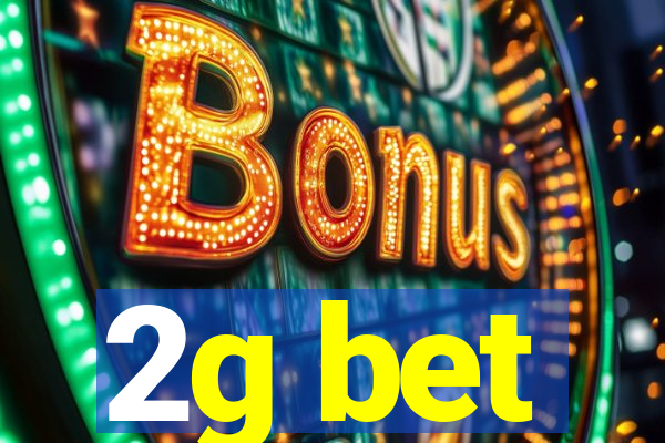 2g bet