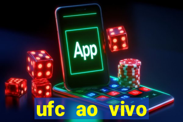 ufc ao vivo assistir online