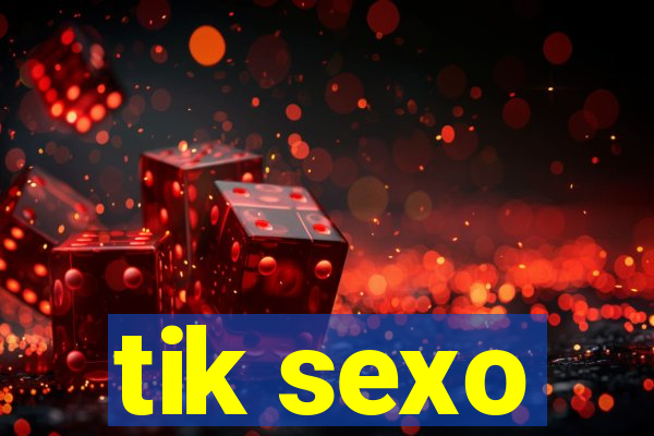 tik sexo