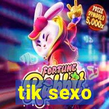 tik sexo