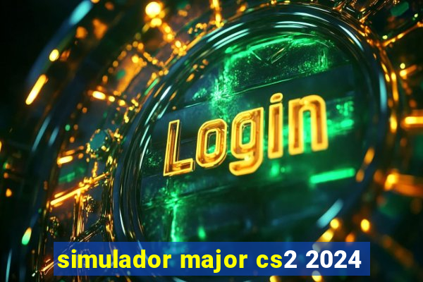 simulador major cs2 2024