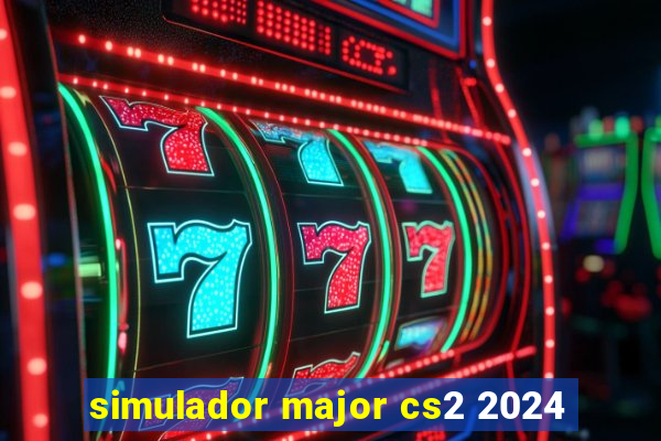 simulador major cs2 2024