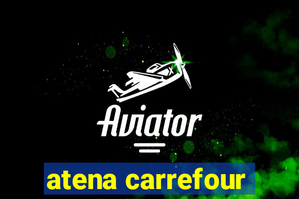 atena carrefour