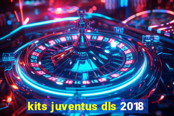 kits juventus dls 2018