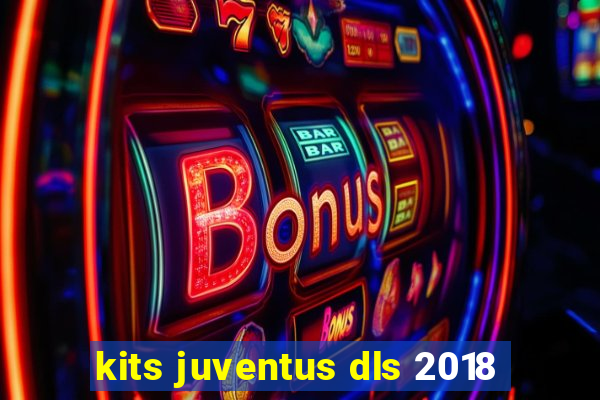 kits juventus dls 2018