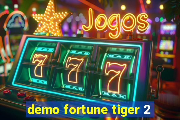 demo fortune tiger 2