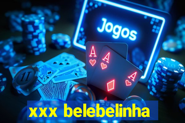 xxx belebelinha