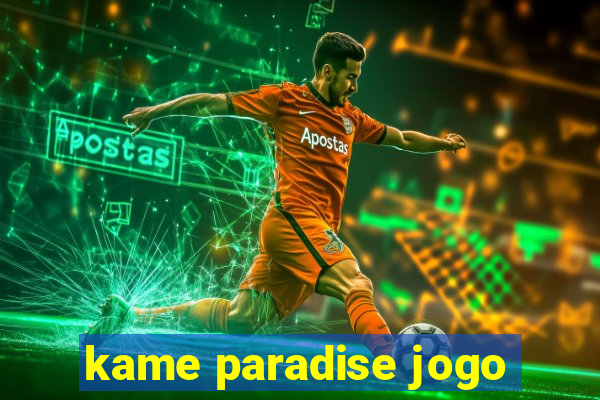 kame paradise jogo