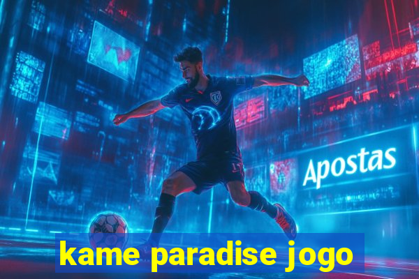 kame paradise jogo