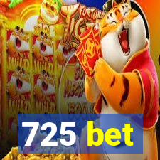 725 bet