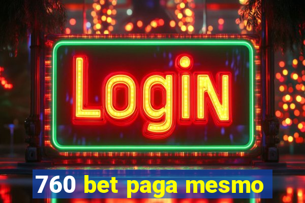 760 bet paga mesmo