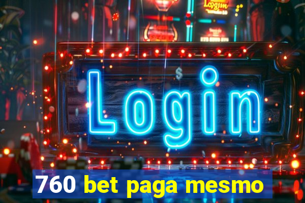 760 bet paga mesmo