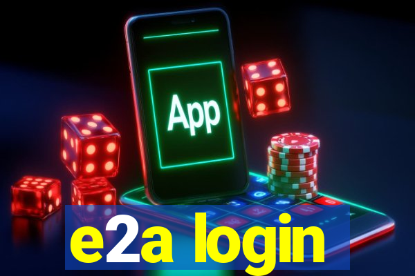 e2a login