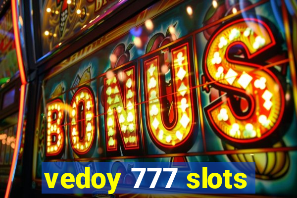 vedoy 777 slots