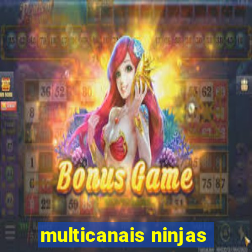 multicanais ninjas