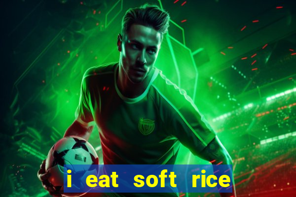 i eat soft rice in another world pt br cap 1