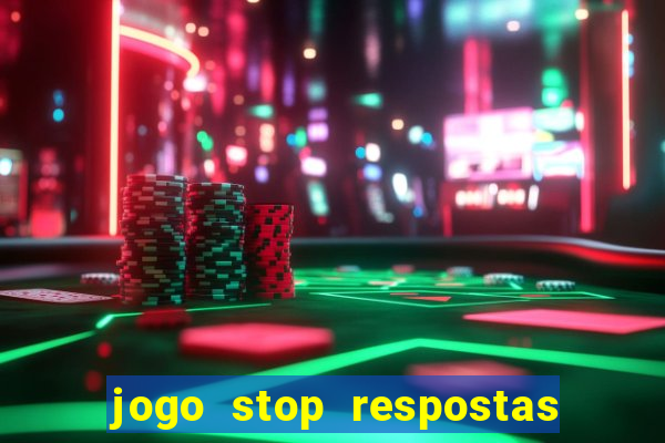 jogo stop respostas de a a z