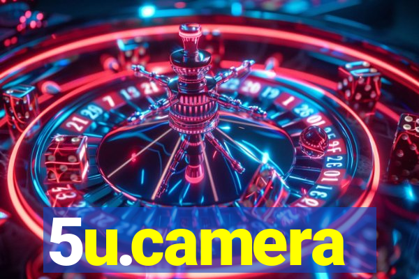 5u.camera