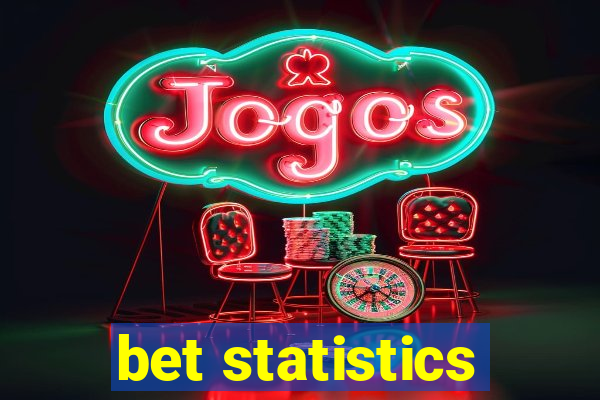 bet statistics